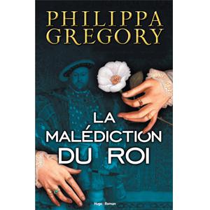 La Malédiction du Roi - Philippa Gregory